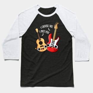 I Choose Uke I Pick You Funny Guitar Ukulele Pun Baseball T-Shirt